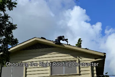 Choosing the Right Roofing Contractor