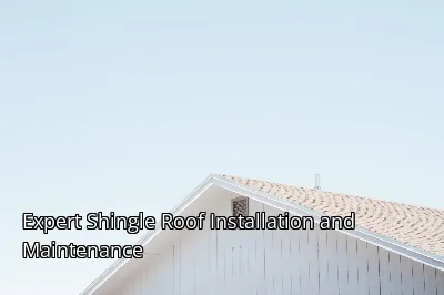 Expert Shingle Roof Installation and Maintenance