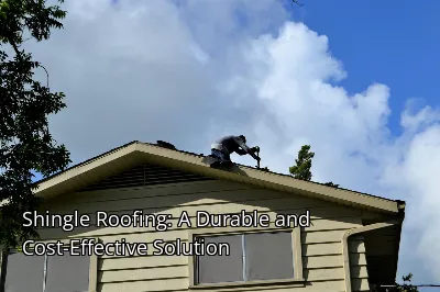 Shingle Roofing: A Durable and Cost-Effective Solution Shingle Roofing: A Durable and Cost-Effective Solution