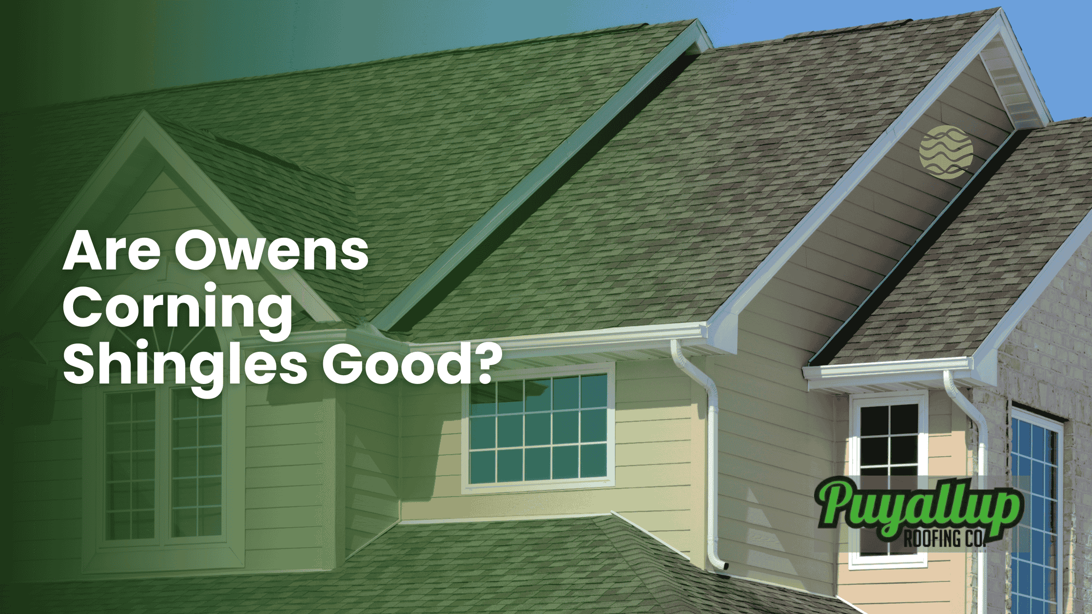Are Owens Corning Shingles Good