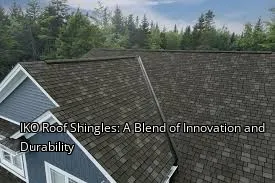 IKO Roof Shingles: A Blend of Innovation and Durability