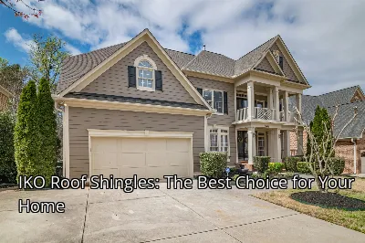 IKO Roof Shingles: The Best Choice for Your Home