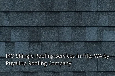 IKO Shingle Roofing Services in Fife, WA by Puyallup Roofing Company