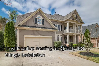 Trust Puyallup Roofing for Quality IKO Shingle Installation