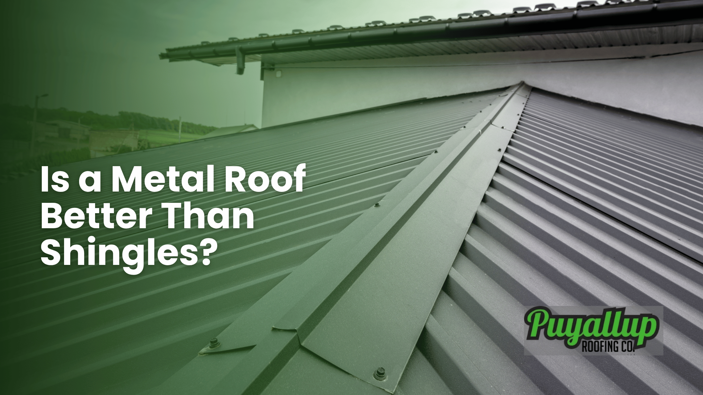 Is a Metal Roof Better Than Shingles